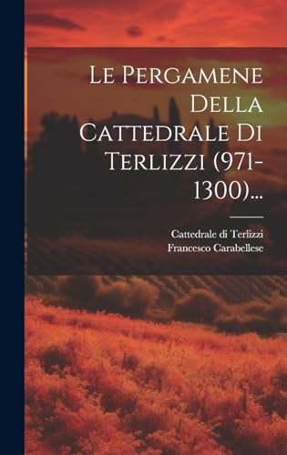 9781020593062: Le Pergamene Della Cattedrale Di Terlizzi (971-1300)... (Latin Edition)