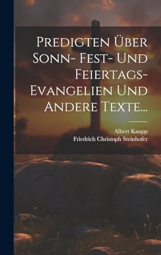 Stock image for Predigten  ber Sonn- Fest- und Feiertags-Evangelien und Andere Texte. for sale by THE SAINT BOOKSTORE