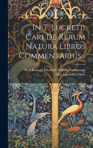 Beispielbild fr In T. Lucretii Cari De Rerum Natura Libros Commentarius. zum Verkauf von PBShop.store US