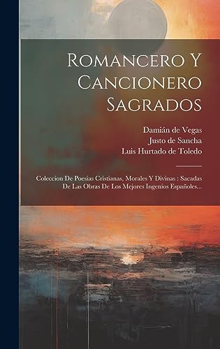 Imagen de archivo de ROMANCERO Y CANCIONERO SAGRADOS. COLECCION DE POESIAS CRISTIANAS, MORALES Y DIVINAS : SACADAS DE LAS OBRAS DE LOS MEJORES INGENIOS ESPAOLES. a la venta por KALAMO LIBROS, S.L.