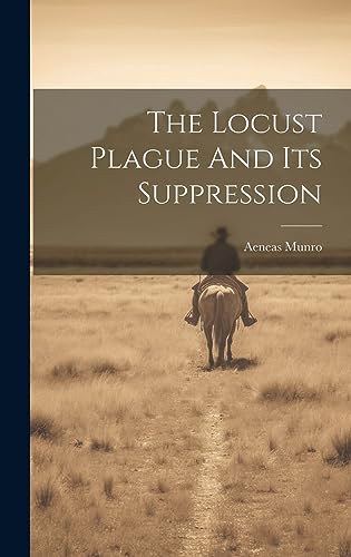 Stock image for The Locust Plague And Its Suppression for sale by THE SAINT BOOKSTORE