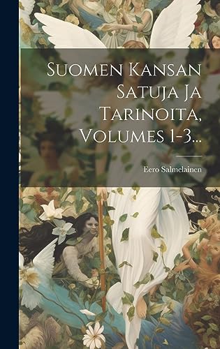 Beispielbild fr Suomen Kansan Satuja Ja Tarinoita, Volumes 1-3. zum Verkauf von THE SAINT BOOKSTORE