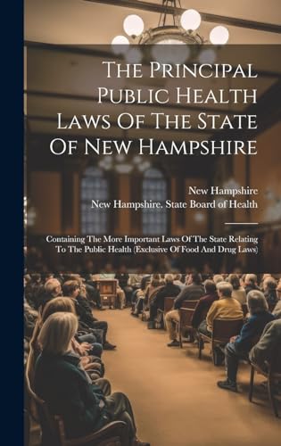 Stock image for The Principal Public Health Laws Of The State Of New Hampshire for sale by PBShop.store US