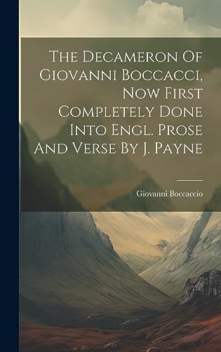 Beispielbild fr The Decameron Of Giovanni Boccacci, Now First Completely Done Into Engl. Prose And Verse By J. Payne zum Verkauf von THE SAINT BOOKSTORE