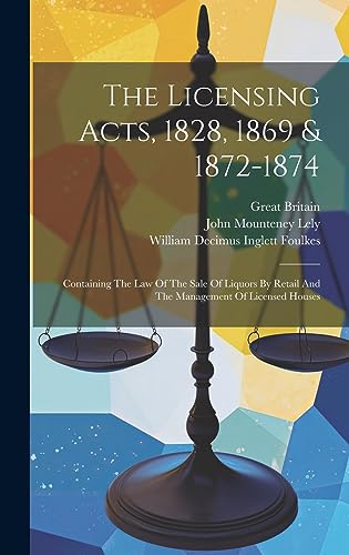 Stock image for The Licensing Acts, 1828, 1869 and 1872-1874 for sale by PBShop.store US