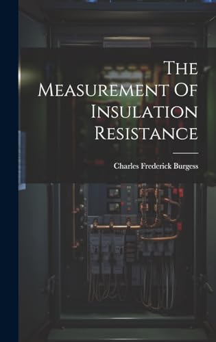 Stock image for The Measurement Of Insulation Resistance for sale by THE SAINT BOOKSTORE