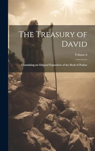 Stock image for The Treasury of David: Containing an Original Exposition of the Book of Psalms; Volume 6 for sale by THE SAINT BOOKSTORE