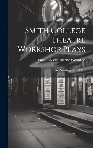 Beispielbild fr Smith College Theatre Workshop Plays zum Verkauf von PBShop.store US