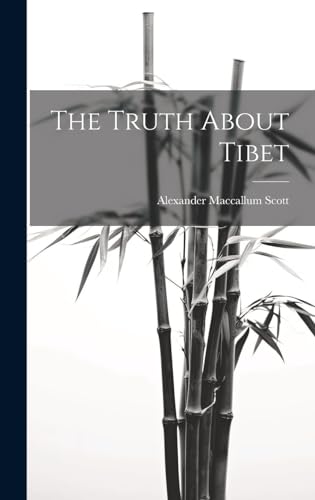 Imagen de archivo de The Truth About Tibet a la venta por THE SAINT BOOKSTORE