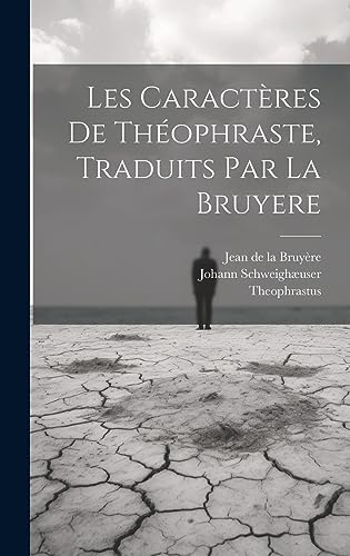 Stock image for Les Caract res De Th ophraste, Traduits Par La Bruyere for sale by THE SAINT BOOKSTORE
