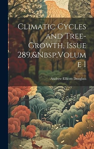 Imagen de archivo de Climatic Cycles and Tree-Growth, Issue 289, Volume 1 a la venta por PBShop.store US