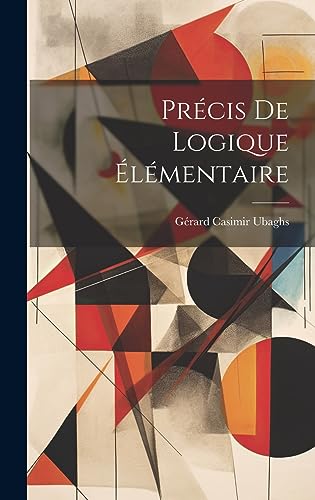 Imagen de archivo de Prcis De Logique lmentaire (French Edition) a la venta por Ria Christie Collections
