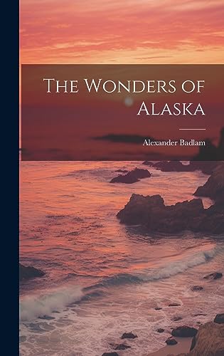 Stock image for The Wonders of Alaska for sale by THE SAINT BOOKSTORE