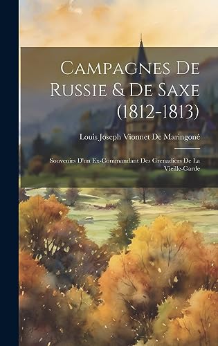 Stock image for Campagnes De Russie and De Saxe (1812-1813) for sale by PBShop.store US