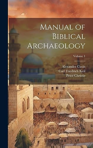 Beispielbild fr Manual of Biblical Archaeology; Volume 1 zum Verkauf von California Books