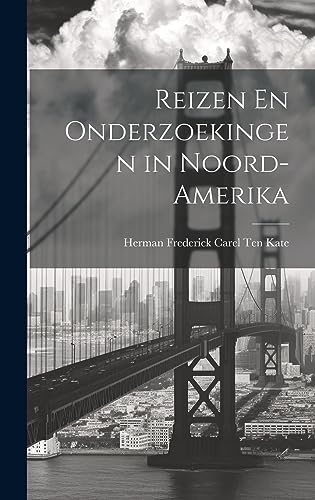 Imagen de archivo de Reizen En Onderzoekingen in Noord-Amerika (Dutch Edition) a la venta por ALLBOOKS1