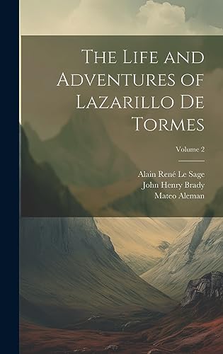 Imagen de archivo de The Life and Adventures of Lazarillo De Tormes; Volume 2 a la venta por THE SAINT BOOKSTORE