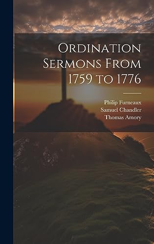 Stock image for Ordination Sermons From 1759 to 1776 for sale by PBShop.store US