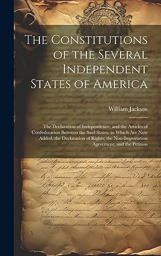Stock image for The Constitutions of the Several Independent States of America for sale by PBShop.store US