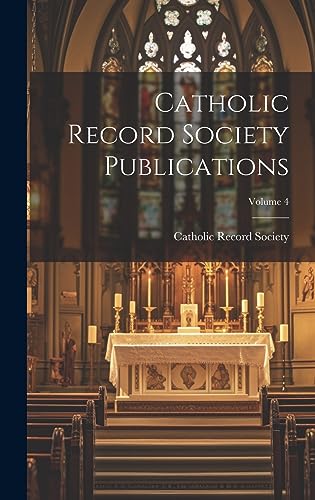 Beispielbild fr Catholic Record Society Publications; Volume 4 zum Verkauf von PBShop.store US