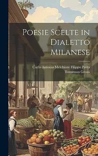 Imagen de archivo de Poesie Scelte in Dialetto Milanese (Italian Edition) a la venta por Ria Christie Collections