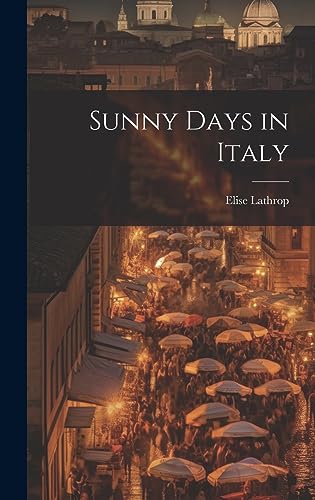 Stock image for Sunny Days in Italy for sale by THE SAINT BOOKSTORE
