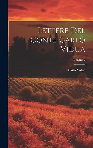 Imagen de archivo de Lettere Del Conte Carlo Vidua; Volume 2 a la venta por THE SAINT BOOKSTORE