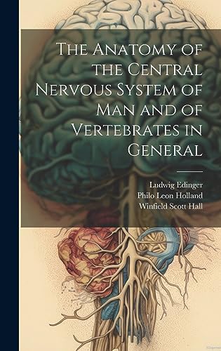 Beispielbild fr The Anatomy of the Central Nervous System of Man and of Vertebrates in General zum Verkauf von ALLBOOKS1