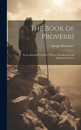Stock image for The Book of Proverbs: In an Amended Version: With an Introduction and Explanatory Notes for sale by THE SAINT BOOKSTORE
