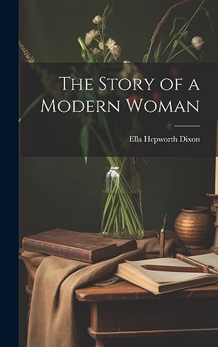 Imagen de archivo de The Story of a Modern Woman a la venta por THE SAINT BOOKSTORE