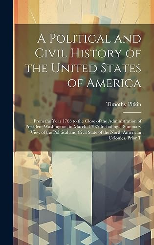 Stock image for A Political and Civil History of the United States of America for sale by PBShop.store US