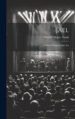 Stock image for Jael; a Poetic Drama in one Act for sale by THE SAINT BOOKSTORE