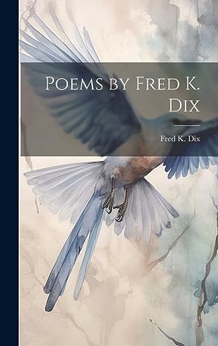 Stock image for Poems by Fred K. Dix for sale by PBShop.store US