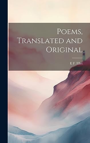 9781020755033: Poems, Translated and Original