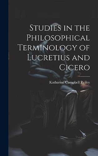 Imagen de archivo de Studies in the Philosophical Terminology of Lucretius and Cicero a la venta por PBShop.store US