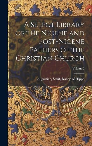 9781020759963: A Select Library of the Nicene and Post-Nicene Fathers of the Christian Church; Volume 2