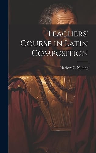Stock image for Teachers' Course in Latin Composition for sale by THE SAINT BOOKSTORE