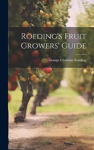 Stock image for Roeding's Fruit Growers' Guide for sale by THE SAINT BOOKSTORE