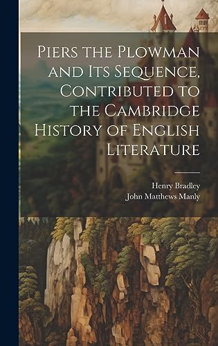 Piers the Plowman and its Sequence, Contributed to the Cambridge History of English Literature - John Matthews John Matthews