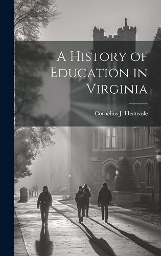 Stock image for A History of Education in Virginia for sale by THE SAINT BOOKSTORE