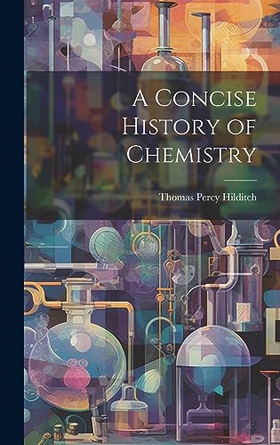 Stock image for A Concise History of Chemistry for sale by THE SAINT BOOKSTORE