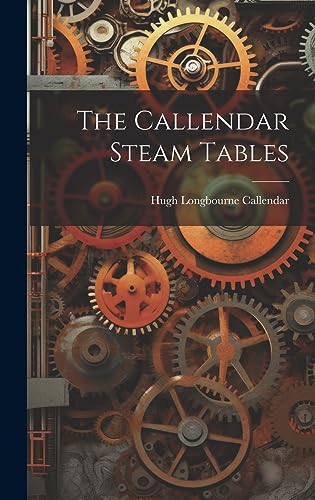 Stock image for The Callendar Steam Tables for sale by THE SAINT BOOKSTORE