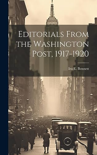 Stock image for Editorials From the Washington Post, 1917-1920 for sale by THE SAINT BOOKSTORE