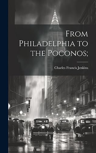 Stock image for From Philadelphia to the Poconos; for sale by PBShop.store US