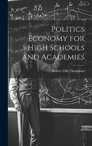 Imagen de archivo de Politics Economy for High Schools and Academies a la venta por THE SAINT BOOKSTORE