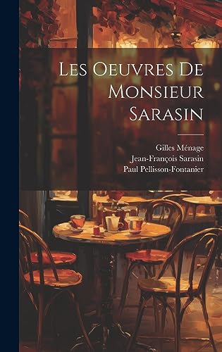 Beispielbild fr Les Oeuvres de monsieur Sarasin zum Verkauf von PBShop.store US