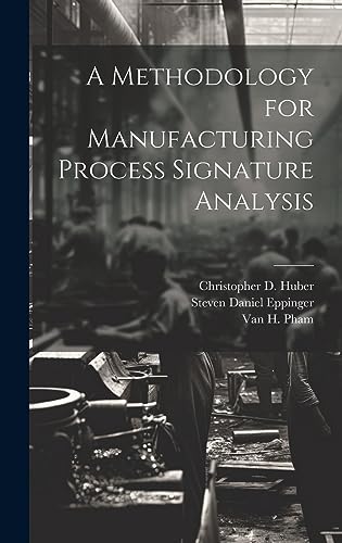 9781020789236: A Methodology for Manufacturing Process Signature Analysis