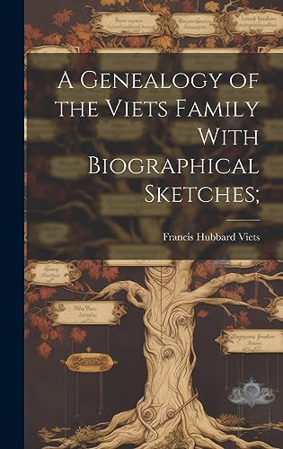 Imagen de archivo de A Genealogy of the Viets Family With Biographical Sketches; a la venta por THE SAINT BOOKSTORE