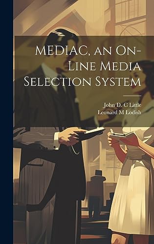 Beispielbild fr MEDIAC, an On-line Media Selection System zum Verkauf von Ria Christie Collections
