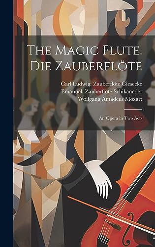 Imagen de archivo de The magic flute. Die Zauberflte; an opera in two acts (Italian Edition) a la venta por ALLBOOKS1